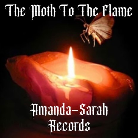 The Moth To The Flame | Boomplay Music