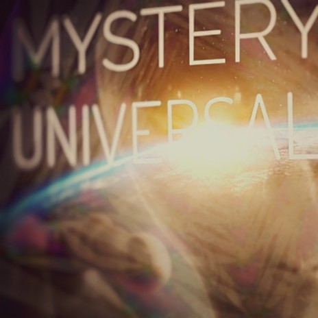 Universal Mystery | Boomplay Music