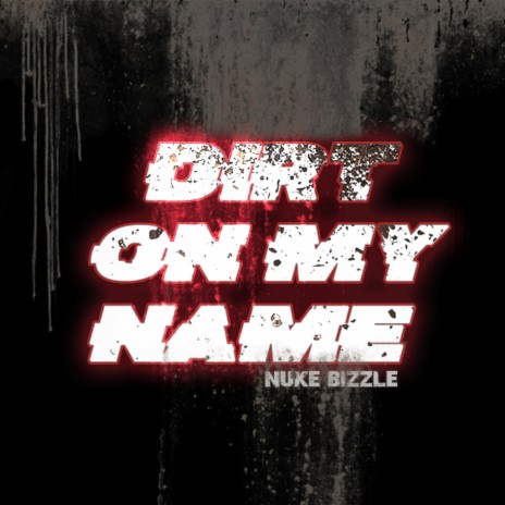 Dirt on My Name | Boomplay Music