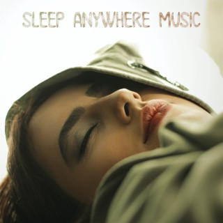 Sleep Anywhere Music