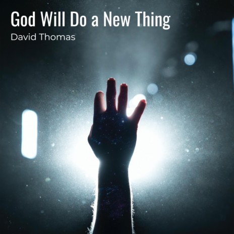 God Will Do a New Thing