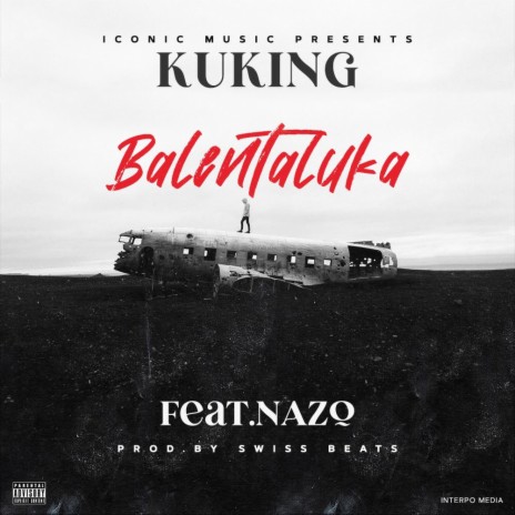 Balentaluka ft. Kuking | Boomplay Music