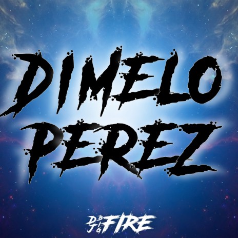 Dimelo Perez (Remastered) | Boomplay Music