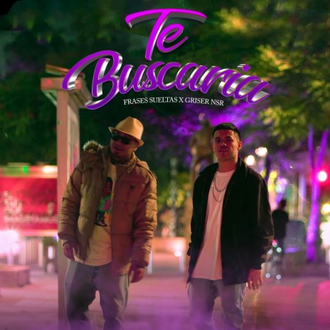 Te Buscaría ft. Griser Nsr | Boomplay Music