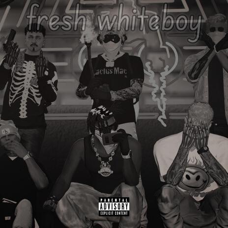 fresh whiteboy ft. STK Veto | Boomplay Music