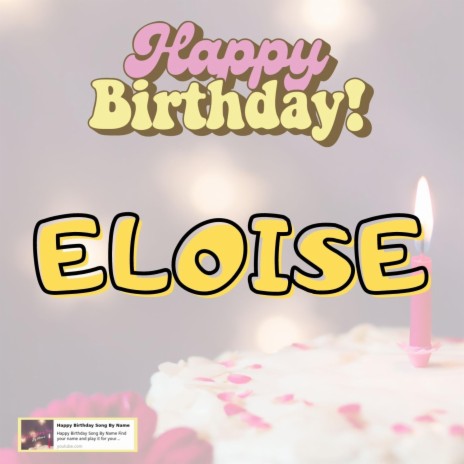 Happy Birthday Eloise Song | Boomplay Music