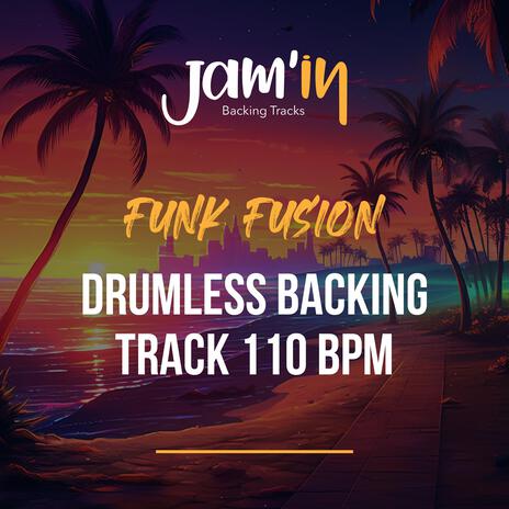 Funk Fusion Drumless Backing Track 110 BPM | Boomplay Music