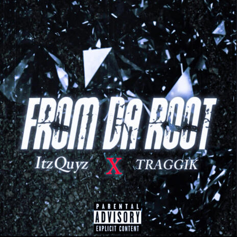 From Da Root ft. Traggik | Boomplay Music