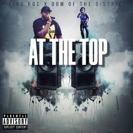 At The Top ft. Dom Of Da District