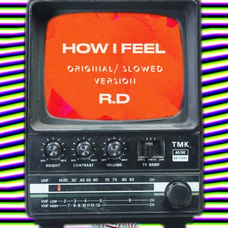 How I Feel (Original) | Boomplay Music