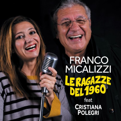 Le ragazze del 1960 ft. Cristiana Polegri | Boomplay Music