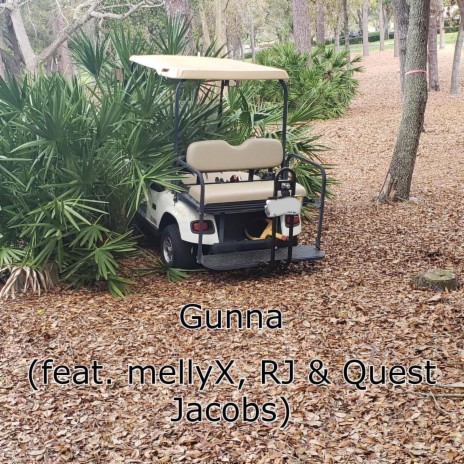 Gunna ft. MellyX, RJ & Quest Jacobs | Boomplay Music