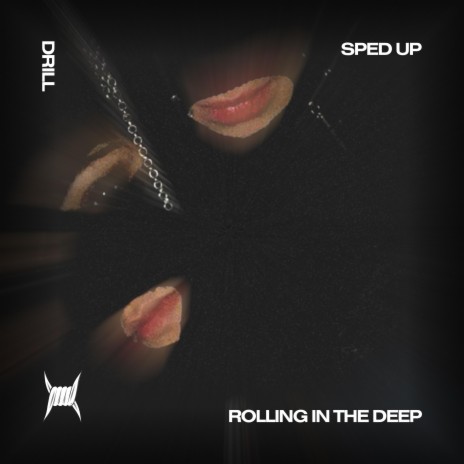 ROLLING IN THE DEEP (DRILL SPED UP) ft. Tazzy | Boomplay Music