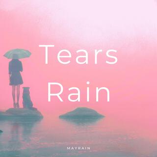 Tears Rain