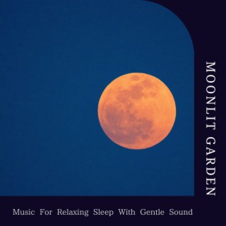 Music for Relaxing Sleep with Gentle Sound