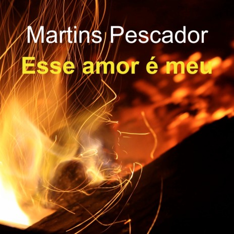 Esse amor é meu | Boomplay Music