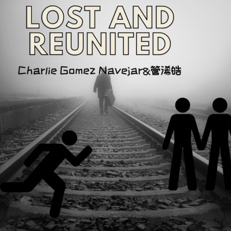 Lost and Reunited 失落又重逢 | Boomplay Music