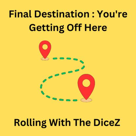 Final Destination : You're Getting Off Here | Boomplay Music