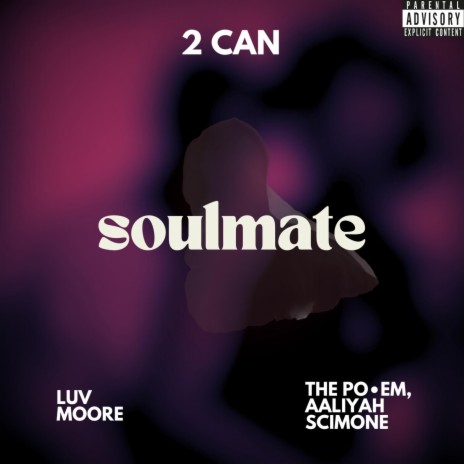 soulmate ft. Luv Moore & The Po•em Aaliyah Scimone | Boomplay Music