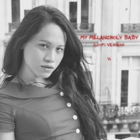 My Melancholy Baby (Lo-Fi Version) | Boomplay Music