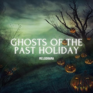 Ghosts Of The Past Holiday