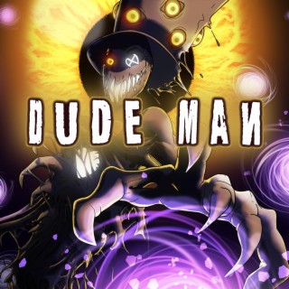 DUDE MAN