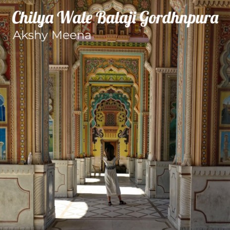 Chilya Wale Balaji Gordhnpura | Boomplay Music