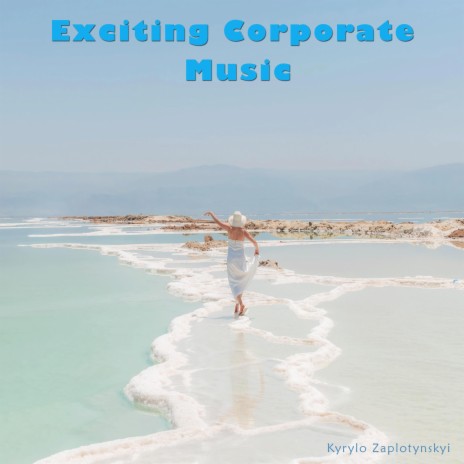 Exciting Corporate Music
