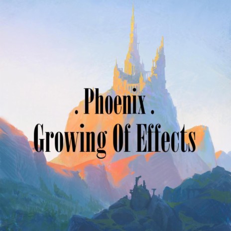Growing of Effects | Boomplay Music