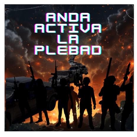 Anda activa la plebada ft. MOYO LEYVA | Boomplay Music