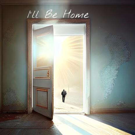 I'll be home ft Knoxy | Boomplay Music