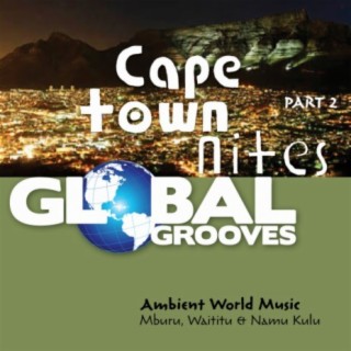 Global Grooves - Cape Town Nites, Pt. 2
