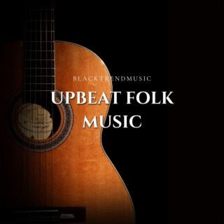 Upbeat Folk Music