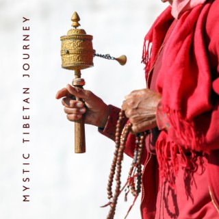 Mystic Tibetan Journey: Primal Meditation, Native Tibetan Healing