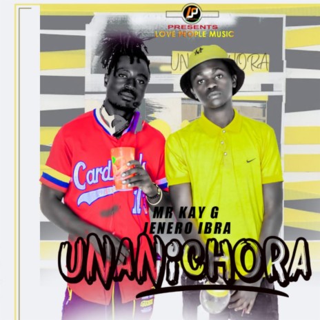 Unanichora ft. General Ibra | Boomplay Music