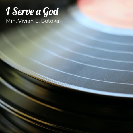 I Serve a God | Boomplay Music