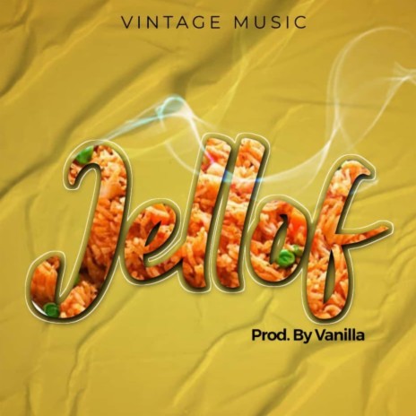 JELLOF ft. Tahram, Sokan, Young presh & Vanilla | Boomplay Music