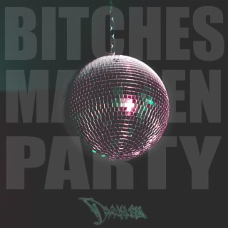 BITCHES MACHEN PARTY lyrics | Boomplay Music