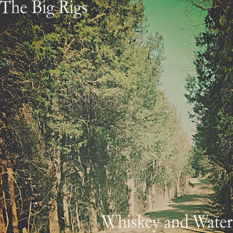 Whiskey and Water | Boomplay Music