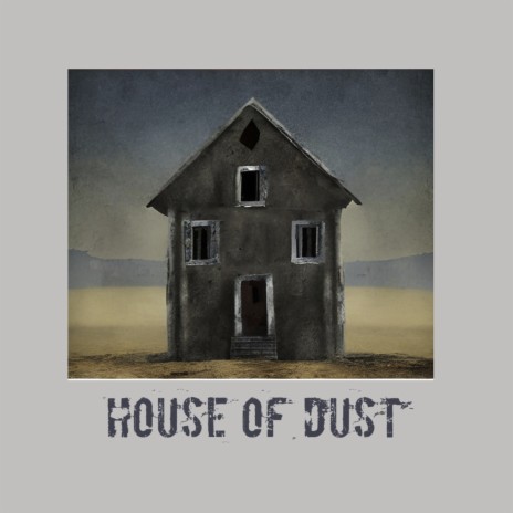 House of Dust | Boomplay Music