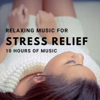 Relaxing Musiv For Stress Relief 10 Hours of Music