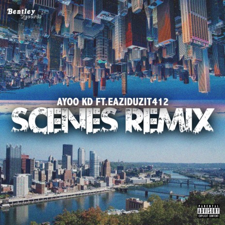 Scenes (Remix) ft. Eaziduzit412 | Boomplay Music