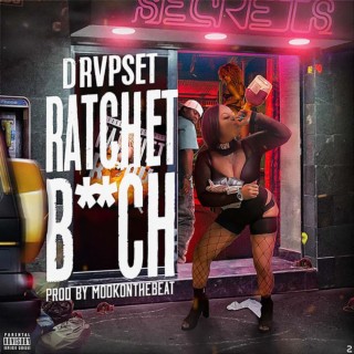 Ratchet Bitch