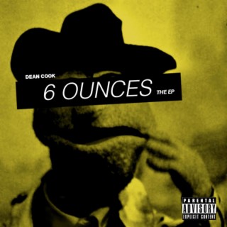 6 Ounces {The EP}