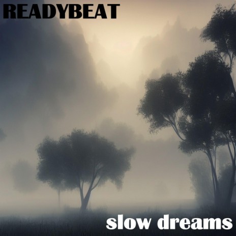 slow dreams | Boomplay Music