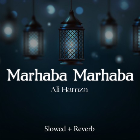 Marhaba Marhaba Lofi | Boomplay Music