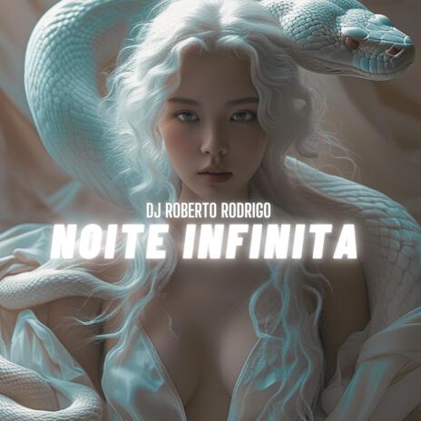 Noite infinita | Boomplay Music