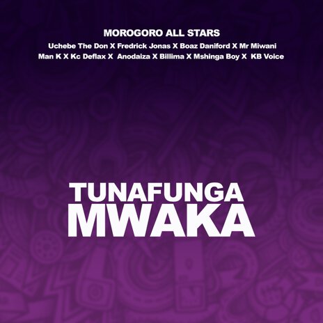 Tunafungua Mwaka ft. Fredrick Jonas, Boaz Daniford, Mr Miwani, Man K & KC Deflax | Boomplay Music