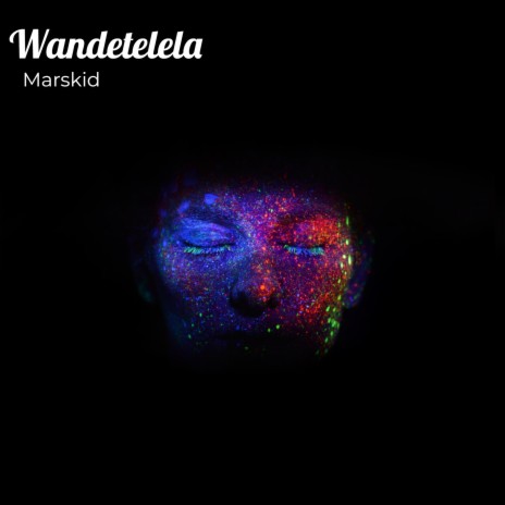 Wandetelela | Boomplay Music
