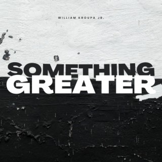 Something Greater